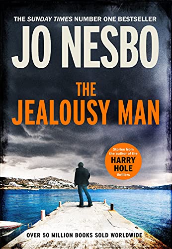 The Jealousy Man: From the Sunday Times No.1 bestselling author of the Harry Hole series von Harvill Secker